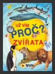 Zvířata - Už vím proč? (500 preguntas y respuestas de animales) - náhled