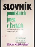 Slovník pomístních jmen v čechách - olivová - nezbedová libuše / malenínská jitka - náhled