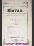 SLOVAN - Časopis věnovaný politickým a vůbec veřejným záležitostem slovanským, zvláště českým - ročník 1850 - červenec-srpen-září - náhled