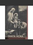 Svatá Hora. Časopis mariánský a věstník Matice svatohorské, roč. XVIII./1939 (Příbram) - náhled