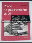 Práce na papírenském stroji - náhled