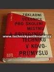 Zákkladní učebnice pro školení mistrů a provozních technikl v kovoprůmyslu - náhled