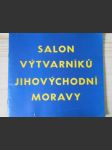 Salon výtvarníků jihovýchodní Moravy - náhled