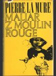 Maliar z Moulin Rouge (Toulouse-Lautrec) - náhled
