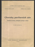 Choroby periférních cév - Vyšetřovací metody, patologická fysiologie a klinika - Určeno pro posl. lék. fak. hygienické - náhled