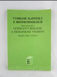 Vybrané kapitoly z biotechnologií pro studující učitelství biologie a ekologické výchovy - náhled