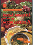 Česká kuchyně pro Váš typ - krevní skupina A - zdravá výživa, štíhlá linie, dobrá kondice - náhled