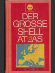 Der Grosse Shell Atlas - Neuausgabe. 1973/1974 - náhled