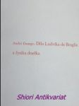 Dílo ludvíka de broglie a fysika dneška - george andré - náhled