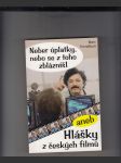 Neber úplatky, nebo se z toho zblázníš! aneb Hlášky z českých filmů - náhled