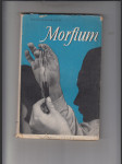 Morfium (Životopisný román o vynálezci morfia Friedrichu Wilhelmu Sertürnerovi) - náhled
