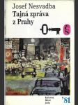 Tajná zpráva z Prahy - (Futuro-román) - náhled