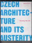 Czech Architecture and Its Austerity: Fifty Buildings 1989-2004 - náhled