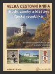 Velká cestovní kniha: Hrady, zámky a kláštery Česká republika  - náhled