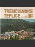 Trenčianske Teplice 1580 - 1980 - náhled