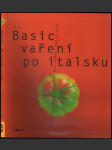 Basic vaření po italsku - všechno, co potřebujete pro domácí dolce vita - náhled