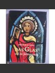 Das Glas und die Jahrtausende [sklo; sklářství; umění; umělecké řemeslo] HOL - náhled