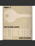 Le Theatre d'Aujourd'hui: Clefs du Temps Present - náhled