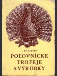 Poľovnícke trofeje a výrobky - náhled