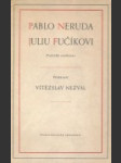 Pablo Neruda Juliu Fučíkovi - náhled