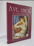 Ave, Amor - 100 krásnych básní o láske: Výber zo svetovej poézie 20. storočia - náhled