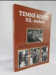 Temné kouty XX. století: "Velké" dějiny i "obyčejné" osudy - nacistické ovládnutí Německa a dva podpásové údery proti Československu - náhled