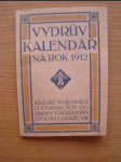 Vydrův kalendář na rok 1912 (Krátké pojednání o výrobcích Vydrovy továrny poživatin Praha VIII.) - propagační publikace - náhled