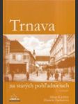 Trnava na starých pohľadniciach - náhled