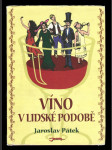 Víno v lidské podobě - --a mnoho dalších článků a vyprávění na téma víno - náhled