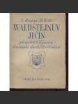 Waldštejnův Jičín. Příspěvek k dějinám barokního stavitelství v Čechách - náhled