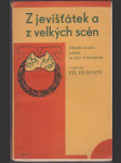 Z jevišťátek a z velkých scén - Městské divadlo pražské na Královských Vinohradech - náhled