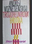 Trojúhelníková hruška - vozněsenskij andrej - náhled