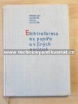 Elektroforesa na papíře a v jiných nosičích - Michalec, Kořínek, Musil, Růžička (1959) - náhled