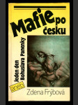 Mafie po česku, aneb, Jeden den Bohuslava Panenky - náhled