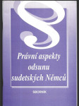 Právní aspekty odsunu sudetských Němců - sborník - náhled