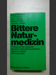 Bittere Naturmedizin - Wirkung und Bewertung der alternativen Behandlungsmethoden, Diagnoseverfahren und Arzneimittel - náhled