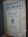 Kochkunst und Tafelwessen 1910 - německy - kuchařský časopis - náhled