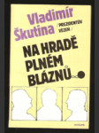 Prezidentův vězeň na hradě plném bláznů - náhled