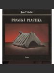 Praveká plastika (text slovensky) - sochařství - náhled