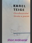 Osvobozování života a poezie - studie ze čtyřicátých let - teige karel - náhled