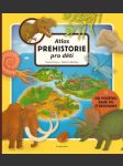 Atlas prehistorie pro děti - náhled