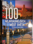 100 nejkrásnějších měst světa - největší poklady lidstva na pěti kontinentech - náhled