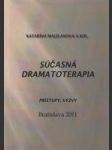 Súčasná dramatoterapia - Prístupy, výzvy - náhled