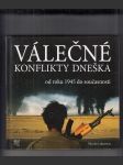 Válečné konflikty dneška (Od roku 1945 do současnosti) - náhled