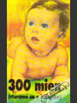 300 mien - staráme sa o bábätko - náhled