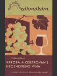 Výroba a ošetrovanie hroznového vína - náhled