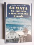 Šumava - co zmizelo z Královského hvozdu - náhled