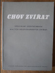 Chov zvířat - speciální zootechnika malých hospodářských zvířat - učební text pro zeměd. technické školy oboru chovatelského - náhled