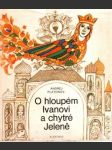 O hloupém Ivanovi a chytré Jeleně - náhled