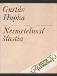 Nesmrteľnosť šťastia - náhled